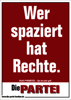 Wer spaziert hat Rechte.